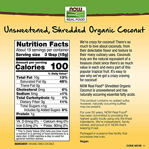 NOW Foods, Organic Coconut, Unsweetened and Shredded, No Added Colors, Flavors or Preservatives, 10-Ounce (Packaging May Vary)